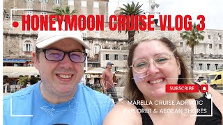 Honeymoon Cruise Vlog 3  Marella Explorer Adriatic Explorer amp Aegean Shores  Split [upl. by Housum535]