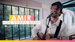 Amir  On verra bien Session acoustique [upl. by Hsu]