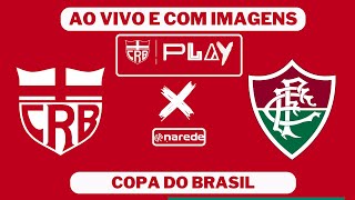 CRB X FLUMINENSE  COPA DO BRASIL SUB17  AO VIVO [upl. by Yebot]