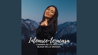 Intoarcete acasa feat Blaga de la Oradea [upl. by Auqinal]