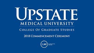 Upstate Medical UniversityCollege of Graduate Studies Commencement [upl. by Pier]