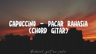 Pacar Rahasia  Cappucino Band Chord Gitar [upl. by Lugar]