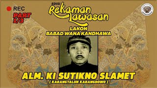 REKAMAN LAWASAN ALM KI SUTIKNO SLAMET  PART 1 [upl. by Erialcyram25]