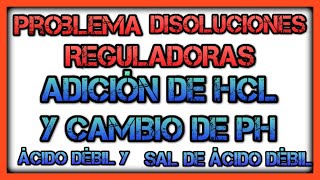 Cómo calcular el pH de DISOLUCIONES AMORTIGUADORAS ÁCIDAS Variación de pH al añadir un ácido fuerte [upl. by Anohsal]