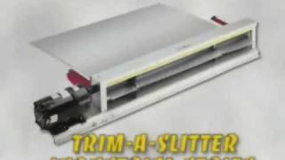 Trim A Slitter [upl. by Kamila]