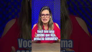 Você tem uma GOSMA que fica presa na garganta [upl. by Sweyn]