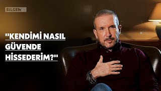 Kendimi Nasıl Güvende Hissederim I Dr İbrahim Bilgen [upl. by Neggem]