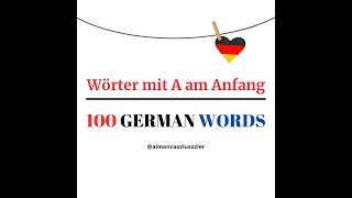 100 German Words  100 Wörter mit A am Anfang [upl. by Launcelot927]