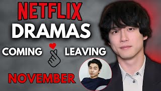 🚨Dramas LEAVING and COMING to NETFLIX 😮 November 2024 dramas netflix kdramas jdrama cdrama [upl. by Aitsirt]