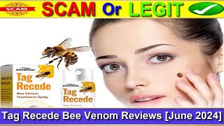 Tag Recede Bee Venom Reviews June 2024  Is Tag Recede An Original Product Find Out [upl. by Eihctir]