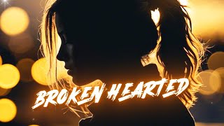 Broken Hearted  Lyric Video [upl. by Nevak441]