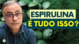 ESPIRULINA Benefícios INCRÍVEIS e PERIGOS que você NÃO CONHECE [upl. by Monteria]