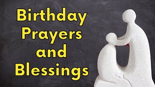 Birthday Prayers Blessings and Wishes for Your Love One [upl. by Aehsal]