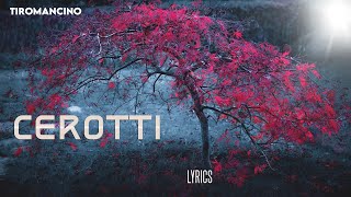 Tiromancino – Cerotti  Testo [upl. by Oznecniv]