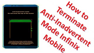 How to Terminate AntiInadvertent Mode Infinix Mobile [upl. by Enorahs]