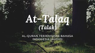 65 AtTalaq  Talak  AlQuran Terjemahan Bahasa Indonesia [upl. by Camm809]