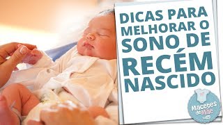 10 DICAS INCRÃVEIS PARA MELHORAR O SONO DE RECÃ‰M NASCIDOS  MACETES DE MÃƒE [upl. by Odlonyer]