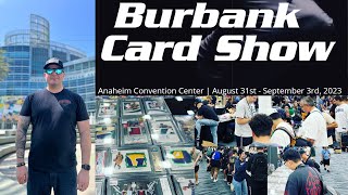 Burbank Card Show in Anaheim California Ep 83 [upl. by Mloclam]