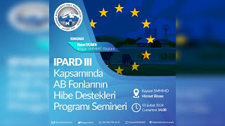 IPARD III Kapsamında AB Fonlarının Hibe Destekleri Programı Semineri [upl. by Rukna]