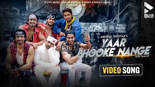 YAAR BHOOKE NANGE OFFICIAL VIDEO  ABHINAV SHEKHAR  VIKRAM M  TEAM 07  MK BLIVE  BLIVE MUSIC [upl. by Alice887]