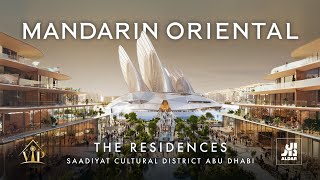 Mandarin Oriental The Residences by ALDAR  Saadiyat Cultural District Abu Dhabi [upl. by Griffy]