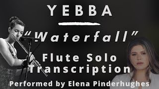 Yebba  Waterfall I Adore You Flute Solo Transcription [upl. by Stine]