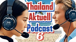 🇹🇭THAILAND AKTUELL PODCAST🇹🇭 02112024 Update Staatsbürgerschaft  Phuket  Pattaya  Chiang Rai [upl. by Dove]