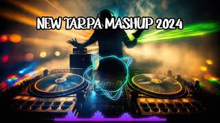 NEW TARPU MASHUP SONG REMIX 2024 TRENDING SONG 🎷🔊🎶🎺 [upl. by Euqcaj741]