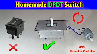 How To Make a DPDT Switch at home5 RS me dpdt switch kaise banayemotor revers forward 🔄switch [upl. by Schubert]