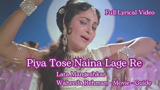 Piya tose naina lage re  Lyrics  Lata Mangeshkar  Waheeda Rehman oldisgold old latamangeshkar [upl. by Akemihs]