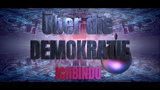 ICHBINDU ☧14 ♦ ÜBER DIE DEMOKRATIE ♦ Vorbereitung für eine neue Saat ♦ [upl. by Selig]