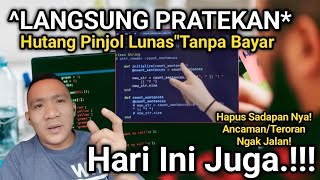 LANGSUNG PRATEK Agar Hutang Pinjol Lunas Tanpa Bayar Hari Ini Juga Pahami ini [upl. by Dickie]