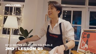 EP2 SERVE PASSION TO TABLE  JMJ  LESSON 25 l THE DOCUMENTARY [upl. by Wiseman]