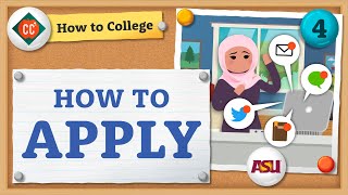 How to Apply to College  How to College  Crash Course [upl. by Dolloff]