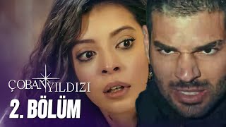 Çoban Yıldızı  2Bölüm Tek Parça Full HD [upl. by Eenaej]