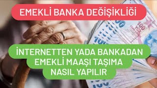 Emekli Maaşı Taşıma Nasıl Yapılır  Emekli Maaşı Banka Değişikliği [upl. by Razaele]