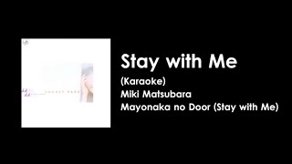 KARAOKE Stay with Me 真夜中のドア〜  Miki Matsubara [upl. by Eelyab]