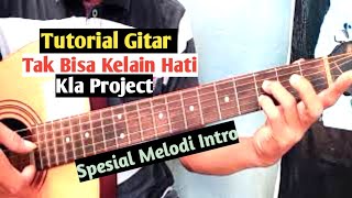 Tutorial Gitar Tak Bisa Ke Lain Hati  Kla Project  Melodi Intro [upl. by Onia]