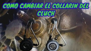 COMO CAMBIAR EL COLLARIN O HIDRAULICO DEL CLUCH [upl. by Gaylor883]