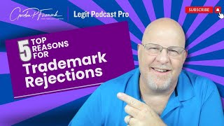 5 Reasons Why Your Podcast Trademark Might Get Rejected [upl. by Gariepy]