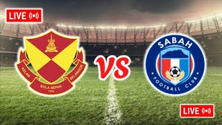 LIVE SELANGOR vs SABAH FC  LIVE SABAH vs SELANGOR  LIVE SELANGOR [upl. by Sdlonyer]