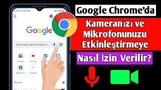 Mobil Cihazda Google Chromeda Kameranızı ve Mikrofonunuzu Etkinleştirmeye Nasıl İzin Verilir [upl. by Marte]