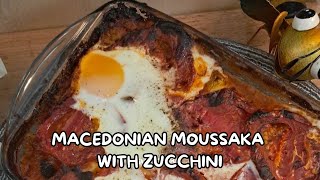 Macedonian Moussaka with Zucchini  Traditional Recipe [upl. by Nerej134]