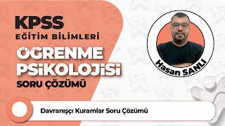 Davranışçı Kuramlar Soru Çözümü  2025 KPSS Öğrenme Psikolojisi  Hasan SANLI [upl. by Kinney630]