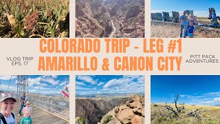 Colorado VLOGPart 1Amarillo TXCanon City COPitt Pack AdventuresMountain SceneryTips [upl. by Scutt]