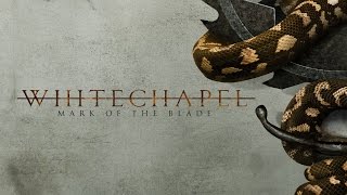 Whitechapel  Mark of the Blade LYRIC VIDEO [upl. by Trager]