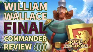 WILLIAM WALLACE FINAL REVIEW INCL PAIRINGS  45 riseofkingdoms rok [upl. by Shien]