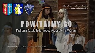 Jasełka 2018  quotPowitajmy Goquot [upl. by Ahsienat188]