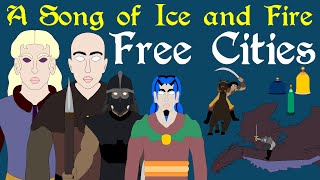 A Song of Ice and Fire History of the Free Cities  Complete [upl. by Hairaza]