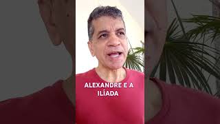 Alexandre e a Ilíada historia helenismo [upl. by Eyanaj767]